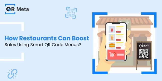 How Restaurants Can Boost Sales Using Smart QR Code Menus
